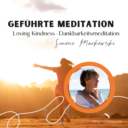 Geführte Meditation: "Loving Kindness" für mehr Dankbarkeit im Alltag